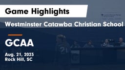 Westminster Catawba Christian School vs GCAA Game Highlights - Aug. 21, 2023