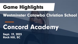 Westminster Catawba Christian School vs Concord Academy Game Highlights - Sept. 19, 2023