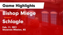 Bishop Miege  vs Schlagle  Game Highlights - Feb. 11, 2021