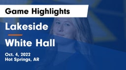 Lakeside  vs White Hall  Game Highlights - Oct. 4, 2022