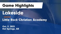 Lakeside  vs Little Rock Christian Academy  Game Highlights - Oct. 9, 2023