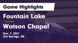 Fountain Lake  vs Watson Chapel  Game Highlights - Dec. 7, 2021