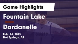 Fountain Lake  vs Dardanelle  Game Highlights - Feb. 24, 2023