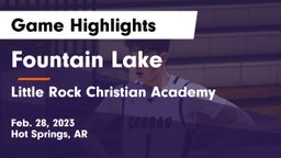 Fountain Lake  vs Little Rock Christian Academy  Game Highlights - Feb. 28, 2023