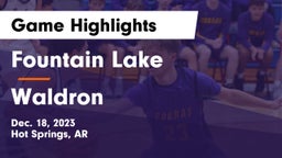 Fountain Lake  vs Waldron  Game Highlights - Dec. 18, 2023