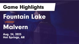 Fountain Lake  vs Malvern  Game Highlights - Aug. 24, 2023