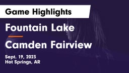 Fountain Lake  vs Camden Fairview Game Highlights - Sept. 19, 2023