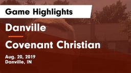 Danville  vs Covenant Christian Game Highlights - Aug. 20, 2019