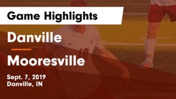 Danville  vs Mooresville  Game Highlights - Sept. 7, 2019