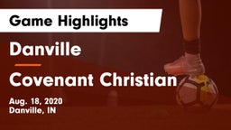 Danville  vs Covenant Christian  Game Highlights - Aug. 18, 2020