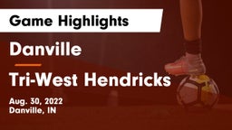 Danville  vs Tri-West Hendricks  Game Highlights - Aug. 30, 2022