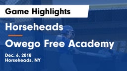 Horseheads  vs Owego Free Academy  Game Highlights - Dec. 6, 2018
