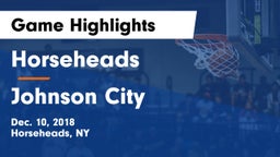 Horseheads  vs Johnson City  Game Highlights - Dec. 10, 2018