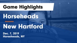 Horseheads  vs New Hartford  Game Highlights - Dec. 7, 2019