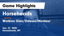 Horseheads  vs Watkins Glen/Odessa-Montour Game Highlights - Jan. 27, 2020