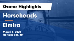 Horseheads  vs Elmira  Game Highlights - March 6, 2020