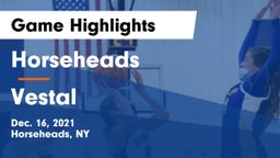 Horseheads  vs Vestal  Game Highlights - Dec. 16, 2021