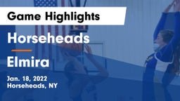 Horseheads  vs Elmira  Game Highlights - Jan. 18, 2022