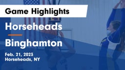 Horseheads  vs Binghamton  Game Highlights - Feb. 21, 2023