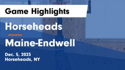 Horseheads  vs Maine-Endwell  Game Highlights - Dec. 5, 2023