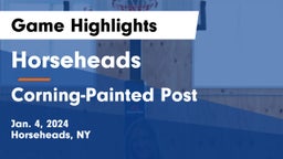 Horseheads  vs Corning-Painted Post  Game Highlights - Jan. 4, 2024