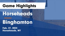 Horseheads  vs Binghamton  Game Highlights - Feb. 27, 2024
