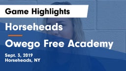 Horseheads  vs Owego Free Academy  Game Highlights - Sept. 3, 2019