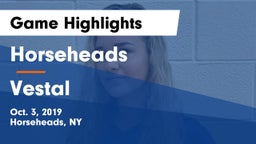 Horseheads  vs Vestal  Game Highlights - Oct. 3, 2019