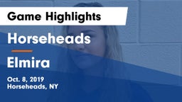 Horseheads  vs Elmira  Game Highlights - Oct. 8, 2019