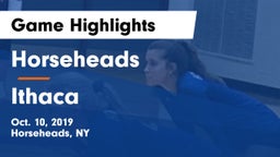 Horseheads  vs Ithaca  Game Highlights - Oct. 10, 2019
