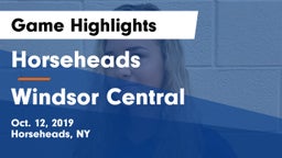 Horseheads  vs Windsor Central  Game Highlights - Oct. 12, 2019