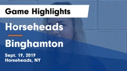Horseheads  vs Binghamton  Game Highlights - Sept. 19, 2019