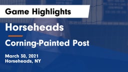 Horseheads  vs Corning-Painted Post  Game Highlights - March 30, 2021