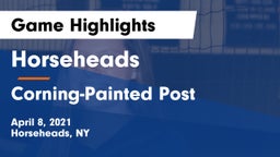 Horseheads  vs Corning-Painted Post  Game Highlights - April 8, 2021