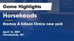 Horseheads  vs thomas A Edison Elmira new york Game Highlights - April 16, 2021