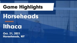 Horseheads  vs Ithaca  Game Highlights - Oct. 21, 2021