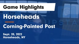 Horseheads  vs Corning-Painted Post  Game Highlights - Sept. 20, 2022