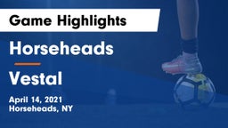 Horseheads  vs Vestal  Game Highlights - April 14, 2021