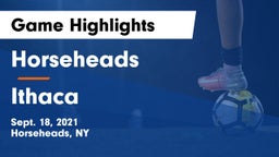 Horseheads  vs Ithaca  Game Highlights - Sept. 18, 2021