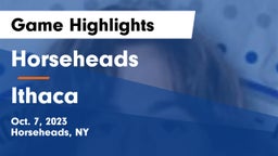 Horseheads  vs Ithaca  Game Highlights - Oct. 7, 2023