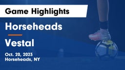 Horseheads  vs Vestal  Game Highlights - Oct. 20, 2023