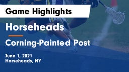 Horseheads  vs Corning-Painted Post  Game Highlights - June 1, 2021