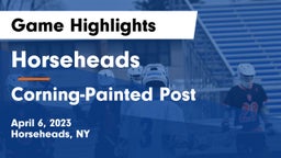 Horseheads  vs Corning-Painted Post  Game Highlights - April 6, 2023