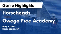 Horseheads  vs Owego Free Academy  Game Highlights - May 1, 2023