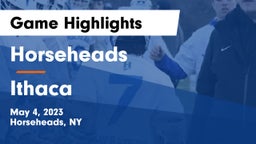Horseheads  vs Ithaca  Game Highlights - May 4, 2023