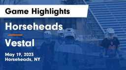 Horseheads  vs Vestal  Game Highlights - May 19, 2023