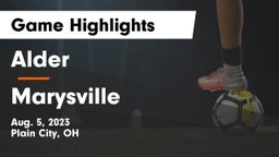 Alder  vs Marysville  Game Highlights - Aug. 5, 2023