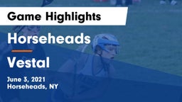 Horseheads  vs Vestal  Game Highlights - June 3, 2021