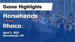 Horseheads  vs Ithaca  Game Highlights - April 5, 2022