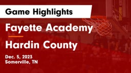 Fayette Academy  vs Hardin County  Game Highlights - Dec. 5, 2023